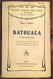 Centenaire du roman Goncourt de Ren Maran : Batouala est toujours d'actualit !