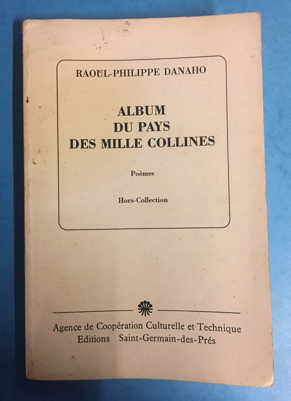 Album du pays des mille collines. Raoul-Philippe Danaho