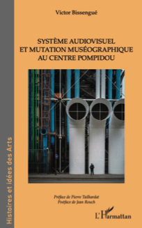 Système audiovisuel et mutation muséographique au Centre Pompidou